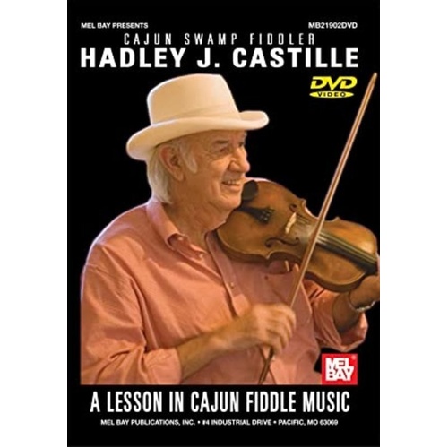 Hadley J. Castille: A Lesson in Cajun Fiddle Music by Mel Bay Publications