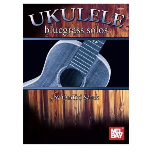 Ukulele Bluegrass Solos by Mel Bay Publications, Standard Notation, 28 Pages