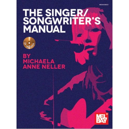 The Singer Songwriters Manual Book with CD by Michaela Neller