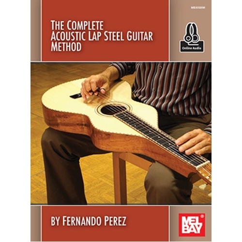 The Complete Acoustic Lap Steel Guitar Method by Fernando Perez