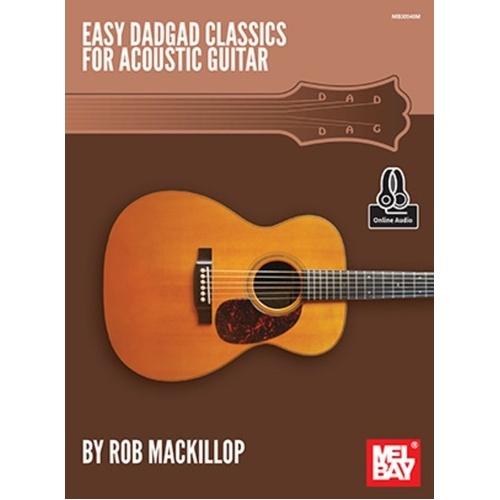 Easy DADGAD Classics for Acoustic Guitar by Rob MacKillop