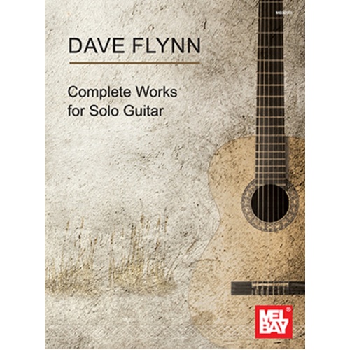 Dave Flynn - Complete Works For Solo Guitar