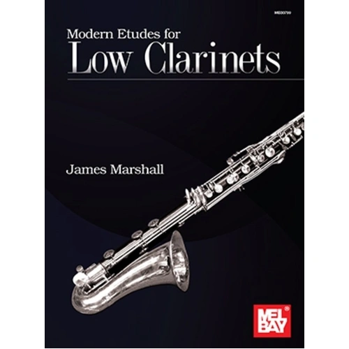 Modern Etudes for Low Clarinets by James Marshall, 28 Pages, Mel Bay Publications