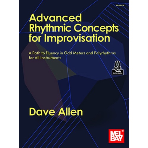 Advanced Rhythmic Concepts for Improvisation Book by Mel Bay Publications