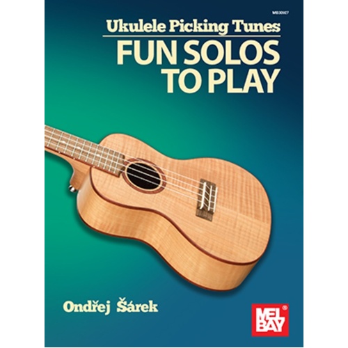Ukulele Picking Tunes Fun Solos To Play