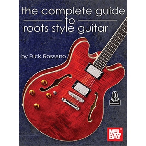 The Complete Guide to Roots Style Guitar Tab BK/OLA