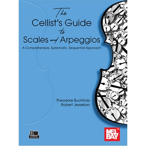 The Cellist's Guide to Scales and Arpeggios by Mel Bay Publications, 140 Pages, Includes Drones & 41 Instructional Videos