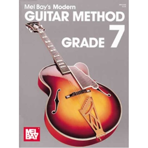 Modern Guitar Method Grade 7 by Mel Bay Publications