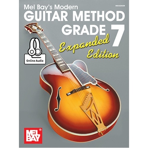 Modern Guitar Method Grade 7 Expanded Edition by Mel Bay Publications