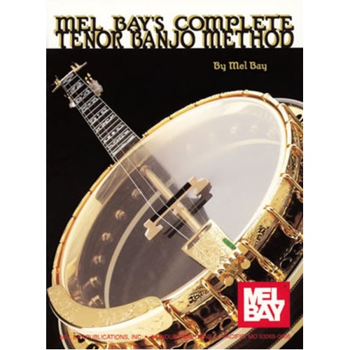 Complete Tenor Banjo Method by Mel Bay, 104 Pages, Standard Notation, Comprehensive Edition for Banjo and Mandola Learning