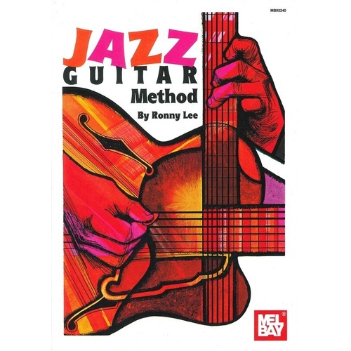 Jazz Guitar Method by Ronny Lee - Mel Bay Publications, 112 Pages