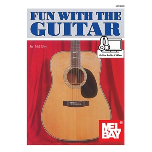 Fun with the Guitar by Mel Bay Publications - Learn 9 basic chords and strumming for 23 songs in C, G, and D keys.