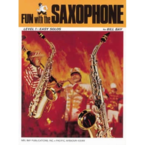 Fun with the Saxophone - 47 Folk Songs for Beginner Alto and Tenor Saxophone, Big-Note Easy Style, 32 Pages, Mel Bay Publications