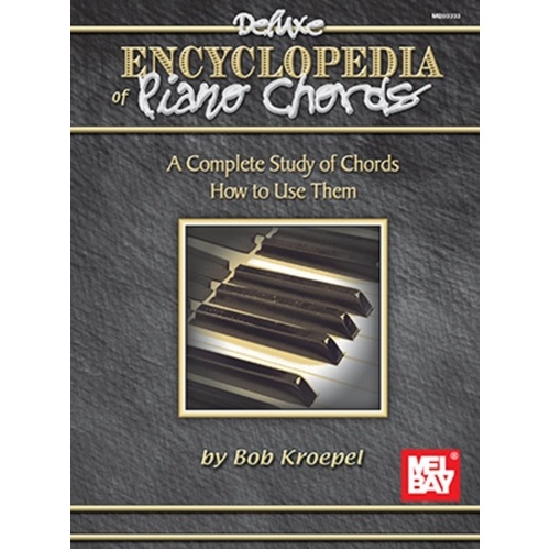 Deluxe Encyclopedia of Piano Chords by Bob Kroepel - 96 Pages, Mel Bay Publications, Detailed Chord Analysis for Piano Keyboard
