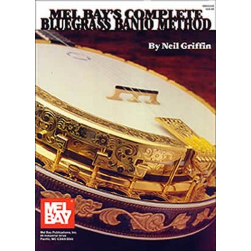 Complete Bluegrass Banjo Method by Neil Griffin, Mel Bay Publications, 244 pages, includes online audio and teaches G tuning five-string banjo techniq