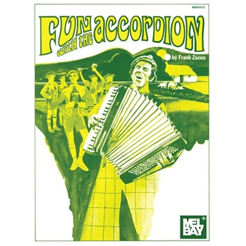 Fun with the Accordion by Frank Zucco - 32 Pages, Mel Bay Publications, Beginner Accordion Solo Book