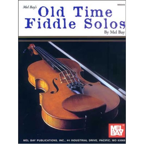 Old Time Fiddle Solos by Mel Bay - 24 Pages, Intermediate Repertoire with Guitar Chords for Fiddle/Violin