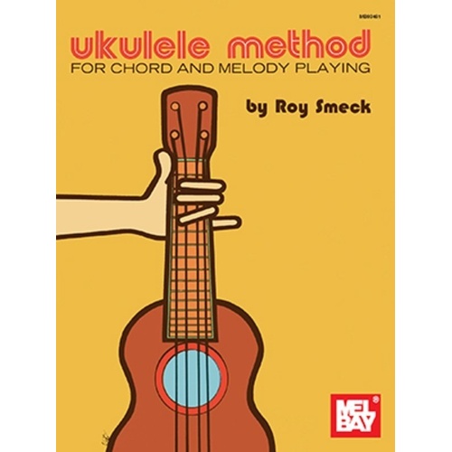 Ukulele Method by Mel Bay Publications - D-Tuning Guide for Beginners with Chords, Melody, Rhythm, Strumming Techniques, and Exercises