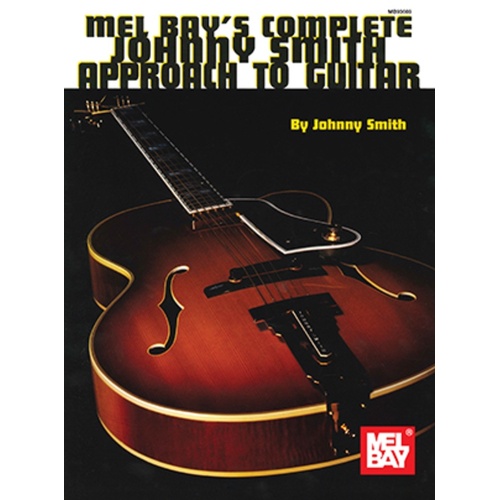 Complete Johnny Smith Approach To Guitar (Softcover Book)