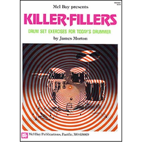 Killer-Fillers BK/OLA by James Morton, Mel Bay Publications, Drums, 44 Pages, Includes Online Audio Access