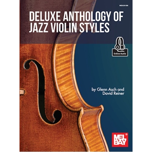 Deluxe Anthology of Jazz Violin Styles by Mel Bay Publications, 136 Pages, Includes Online Audio Access, Intermediate to Advanced Level
