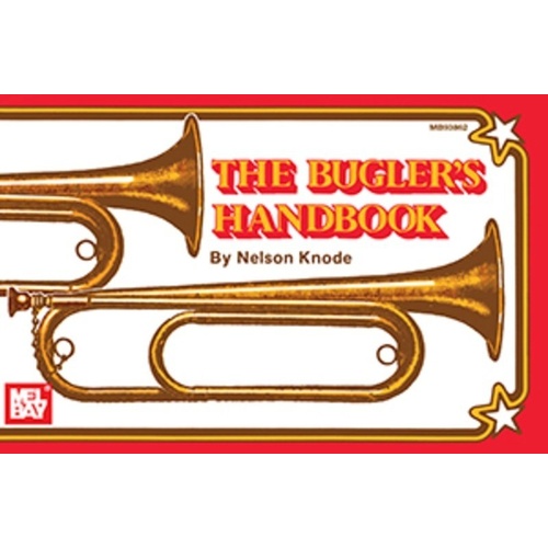 The Bugler's Handbook by Nelson Knode - 68 Pages, Trumpet Music Theory, Bugle Calls, Double & Triple Tonguing, Portable Size 8.75" x 5.75"