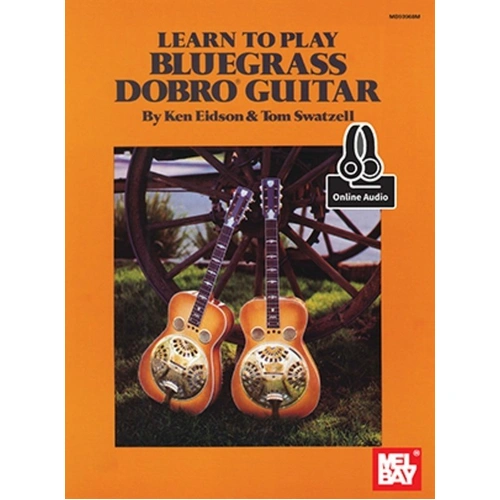 Learn to Play Bluegrass Dobro Guitar Book by Ken Eidson