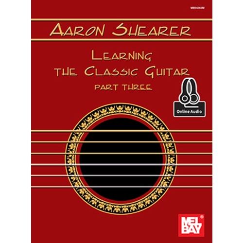 Aaron Shearer Learning The Classic Guitar Pt 3 Book/Oa (Softcover Book/Online Audio) Book