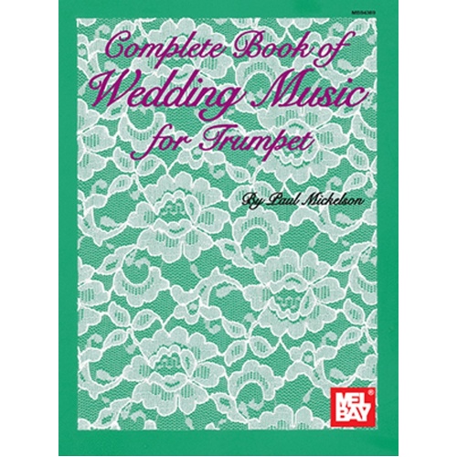 Complete Book Of Wedding Music For Trumpet (Softcover Book)