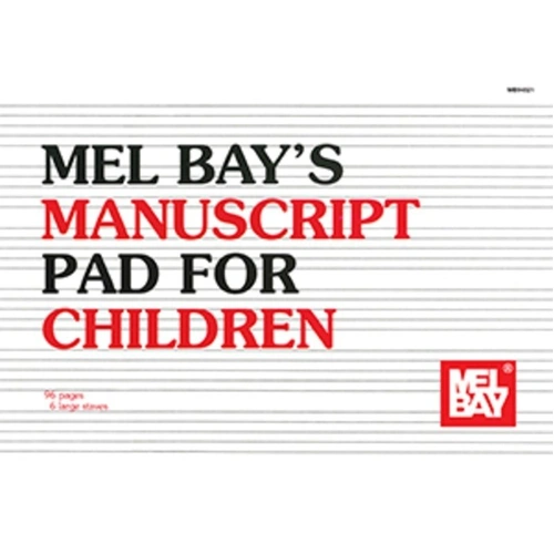 Manuscript Pad for Children 96 Pages 6 Staves by Mel Bay