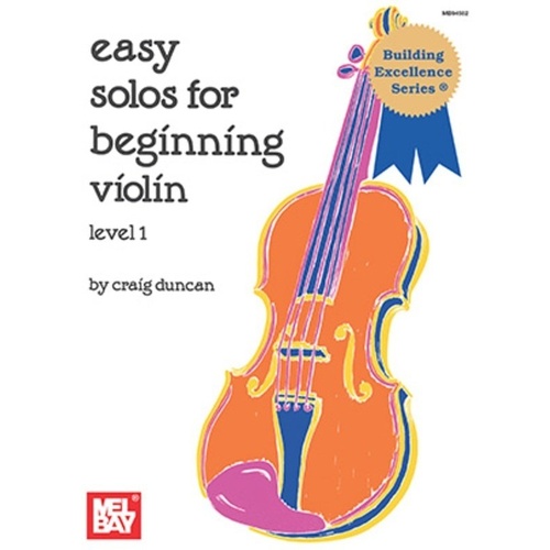 Easy Solos for Beginning Violin Level 1 by Craig Duncan, 40 Pages, Mel Bay Publications