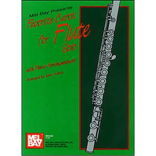 Favorite Carols for Flute Solo by John Hollins, Mel Bay Publications, 58 Pages, Easy to Moderate Difficulty, Includes Piano Accompaniment
