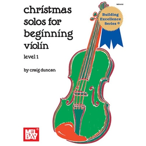 Christmas Solos for Beginning Violin by Craig Duncan - 36 Pages, Includes Piano Accompaniment and Duet Options, Mel Bay Publications