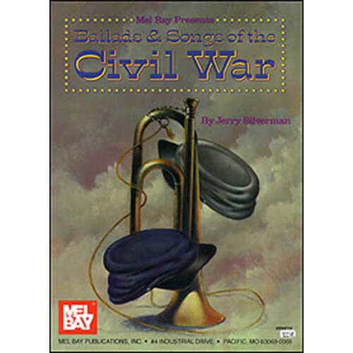Ballads And Songs Of The Civil War
