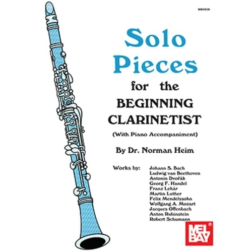 Solo Pieces for the Beginning Clarinetist by Dr. Norman Heim, 68 pages, Mel Bay Publications, includes 20-page pull-out part for clarinet.