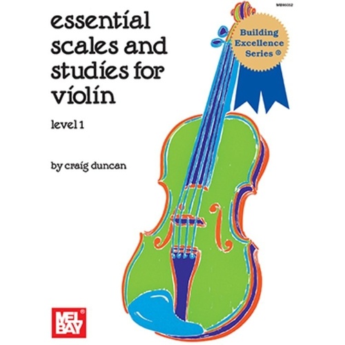 Essential Scales and Studies for Violin by Craig Duncan, Mel Bay Publications, 40 Pages, Strings > Violin, Building Excellence Series