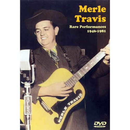 Merle Travis Rare Performance 1946-1981 Vol 1