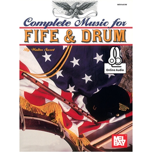 Complete Music For The Fife And Drum Book/Oa (Softcover Book/Online Audio) Book