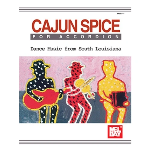 Cajun Spice for Accordion by Larry Hallar, Mel Bay Publications, 52 Pages
