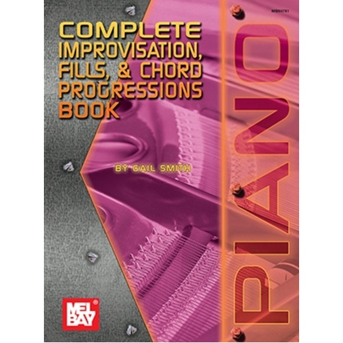Complete Improvisation Fills & Chord Progress by Gail Smith, Mel Bay Publications, 228 Pages, Piano