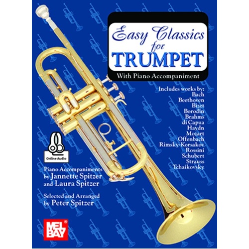 Easy Classics for Trumpet with Piano Accompaniment by Peter Spitzer - Mel Bay Publications - 72 Pages