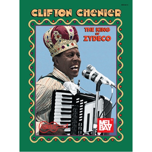 Clifton Chenier King Of Zydeco