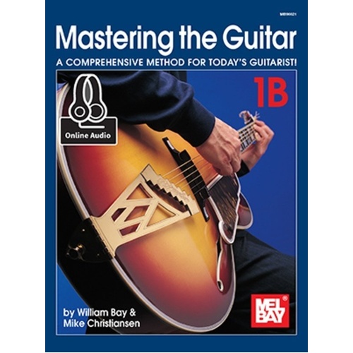 Mastering the Guitar 1B BK/OLA by William Bay - Comprehensive Method for Guitar with 130 Solos & Online Audio Access