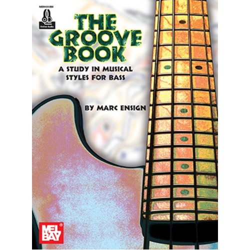 Groove Book A Study In Musical Styles For Bass Book