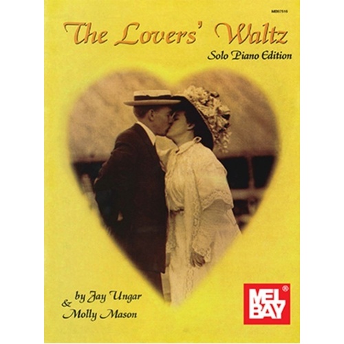 Lovers Waltz Solo Piano Edition by Jay Ungar - 4 Pages, Mel Bay Publications