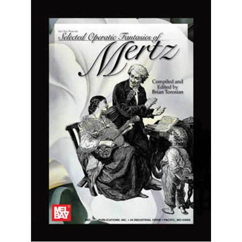 Selected Operatic Fantasies Of Mertz