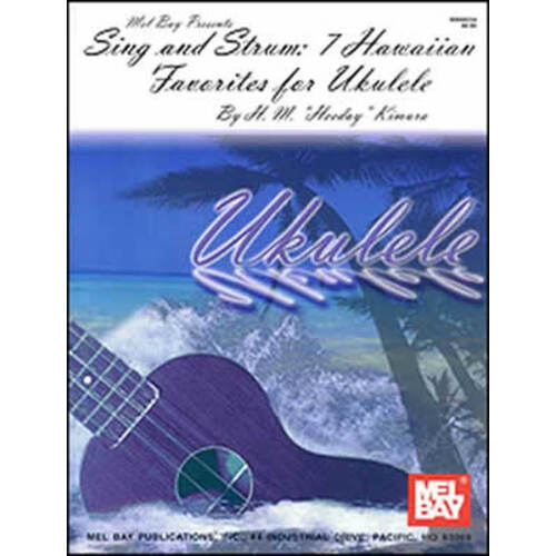 Sing And Strum 7 Hawaiian Favourites For Ukulele Book