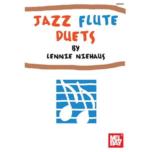 Jazz Flute Duets by Lennie Niehaus - 24 Pages, Flute Duet, Mel Bay Publications