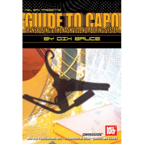 Guide to Capo Transposing & The Nashville Number by Mel Bay Publications