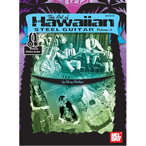 The Art Of Hawaiian Steel Guitar Volume 2 Book/Oa (Softcover Book/Online Audio) Book